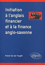 Initiation à l'anglais financier et à la finance anglo-saxonne