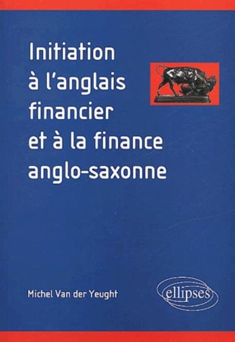 Initiation à l'anglais financier et à la finance anglo-saxonne