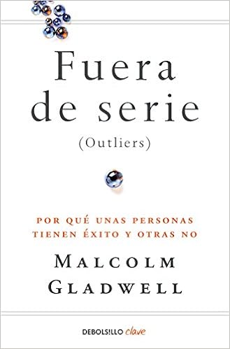 Fuera De Serie Por Que Unas Personas Tienen Exito Y Otras No Clave Spanish Edition Gladwell Malcolm Pedro Cifuentes Huertas 9788466342438 Amazon Com Books