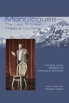 Monologues from The Last Frontier Theatre Conference: The Best of the 2009-2012 Monologue Workshop