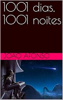 Livro 1001 dias, 1001 noites: JOÃO AFONSO