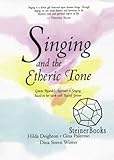 Singing and the Etheric Tone by Gina Palermo, Hilda Deighton