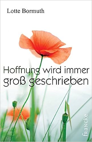 Hoffnung Wird Immer Gross Geschrieben Amazon De Lotte Bormuth Bucher