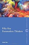 Fifty Key Postmodern Thinkers (Routledge Key Guides)