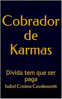 Livro Cobrador de Karmas: Divida tem que ser paga