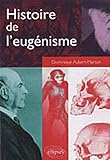 Histoire de l'eugénisme by 