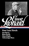 Elmore Leonard: Four Later Novels (LOA #280): Get Shorty / Rum Punch / Out of Sight / Tishomingo Blu by