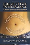 Digestive Intelligence: A Holistic View of Your Second Brain
