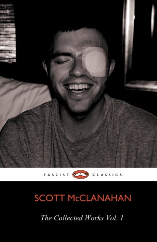 "The Collected Works of Scott McClanahan Vol. 1" av Scott McClanahan