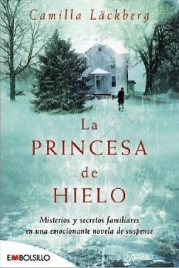 La Princesa de Hielo = Ice Princess (Spanish Edition) [Paperback] [2008] (Author) Camilla Lackberg, Carmen Montes Cano