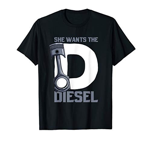 She Wants the D Diesel Mechanic Tshirt