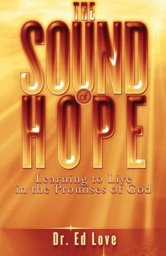The Sound of Hope: Learning to Live in the Promises of God