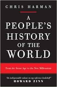 A People S History Of The World From The Stone Age To The New Millennium Chris Harman