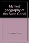 My first geography of the Suez Canal