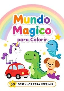 Livro Mundo Mágico para Colorir: Kit de Colorir Infantil para Imprimir