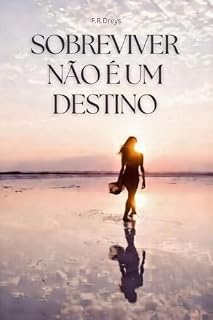 Livro Sobreviver Não É um Destino: Para quem cansou de ser forte o tempo todo
