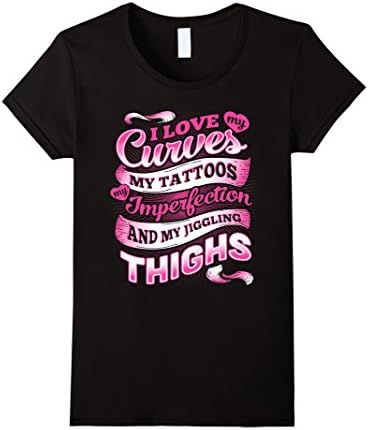 Women's I Love My Curves My Tattoos My Imperfections T Shirt T-Shirt XL Black