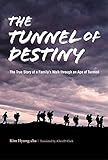 The Tunnel of Destiny by Kim Hyung-Cha
