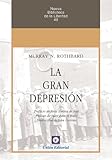 La Gran Depresión (Nueva Biblioteca de la Libertad nº 49) (Spanish Edition)