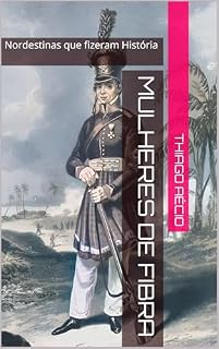 Livro Mulheres de Fibra: Nordestinas que fizeram História