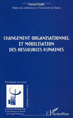 Changement organisationnel et mobilisation des ressources humaines