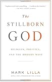The Stillborn God: Religion, Politics, and the Modern West