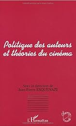Politique des auteurs et théorie du cinéma