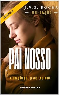 Livro Pai Nosso: A oração que Jesus ensinou (Conhecimento Cristão)