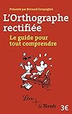 L'orthographe rectifiée: Le guide pour tout comprendre (Mémo) (French Edition) by 