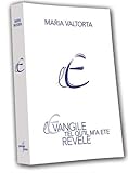L'Evangile tel qu'il m'a été révélé : Tome 2 by
