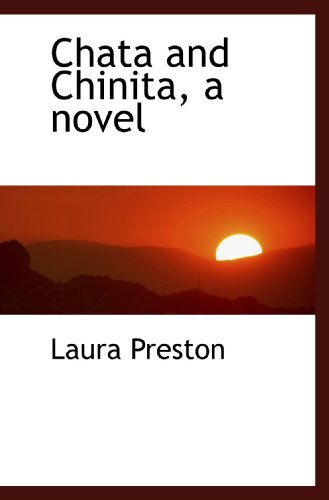 Chata and Chinita, a novel