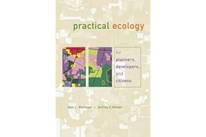 Practical Ecology for Planners, Developers, and Citizens