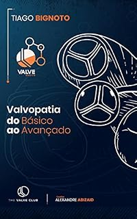 Livro Valve Basics: Valvopatia do Básico ao Avançado