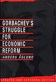 Gorbachev's Struggle for Economic Reform, Aslund, Anders, 0801499437