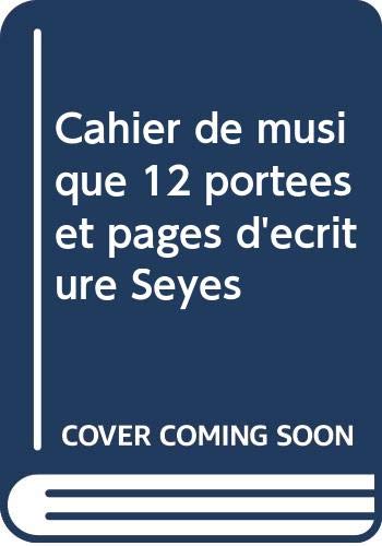 Cahier de musique 12 portées et pages d'écriture Seyes by (Sheet music)