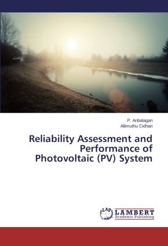 Reliability Assessment and Performance of Photovoltaic (PV) System