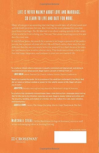 Not Yet Married The Pursuit Of Joy In Singleness And Dating Segal Marshall Amazon Pl Books