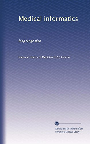 Download Medical informatics: long range plan Download Medical informatics: long range plan