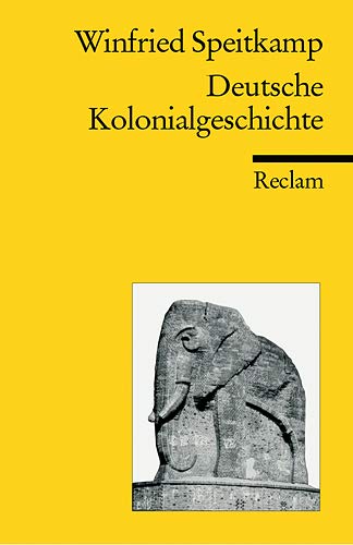 Deutsche Kolonialgeschichte Reclams Universal Bibliothek Amazon De Speitkamp Winfried Bucher