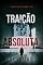 Livro Traição Absoluta (Um Thriller Político de Jake Mercer — Livro 5)