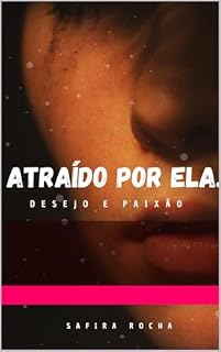 Livro Atraído Por Ela: Desejo e Paixão