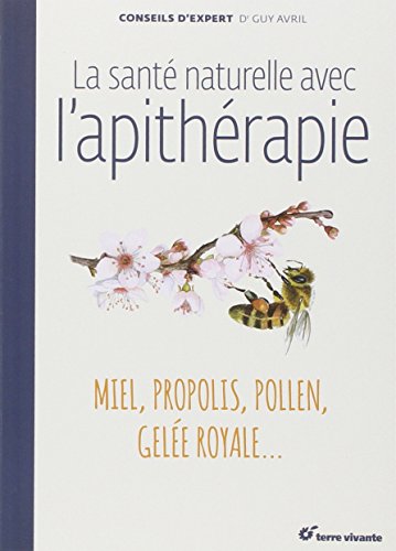 La  santé naturelle avec l'apithérapie