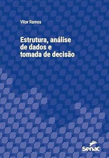 Livro Estrutura, análise de dados e tomada de decisão (Série Universitária)