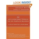 C# and Algorithmic Thinking for the Complete Beginner: Learn to Think Like a Programmer