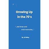 Growing Up in the 70’s