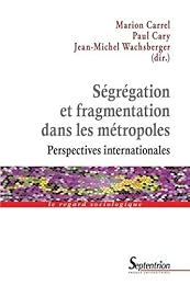 Ségrégation et fragmentation dans les métropoles