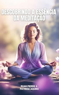 Livro Descobrindo a Essência da Meditação