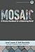 Mosaic: A Ministry Handbook for a Globalizing World (Urban Ministry in the 21st Century) (Volume 9) by Jared Looney, Seth Bouchelle