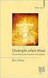 L'évangile selon Jésus : Un nouveau testament pour notre époque by
