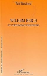 Wilheim Reich et l'orthodoxie freudienne
